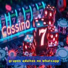 grupos adultos no whatsapp